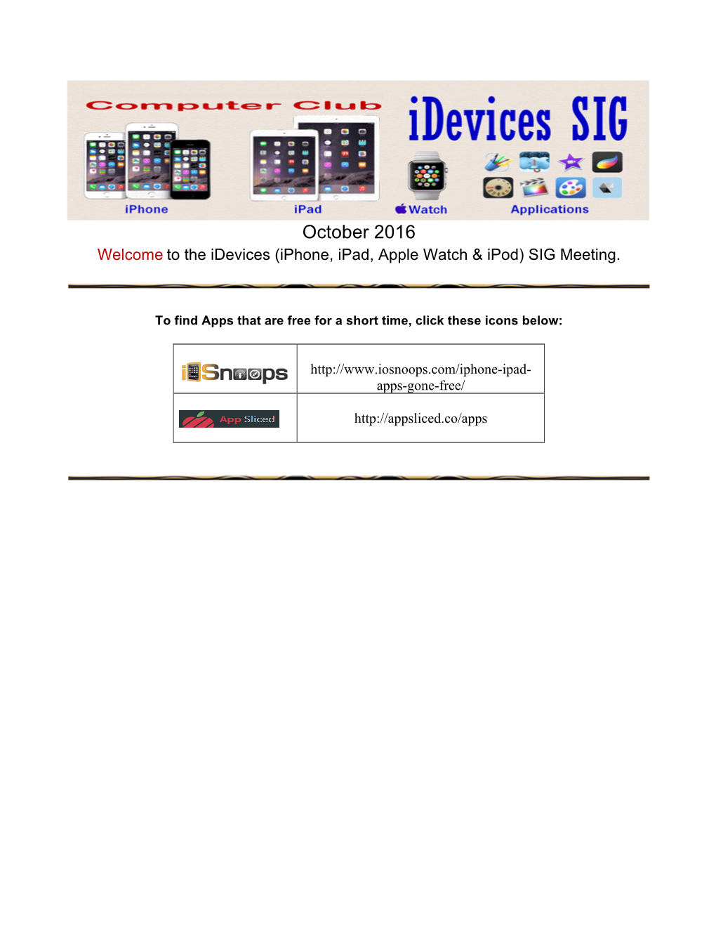 October 2016 Welcome to the Idevices (Iphone, Ipad, Apple Watch & Ipod) SIG Meeting