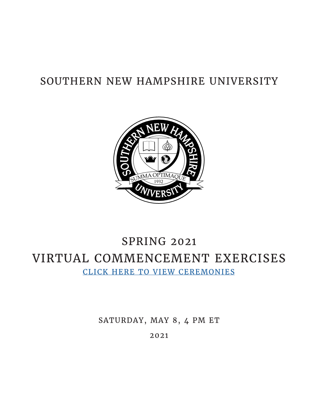 Spring 2021 Virtual Commencement Exercises Click Here to View Ceremonies