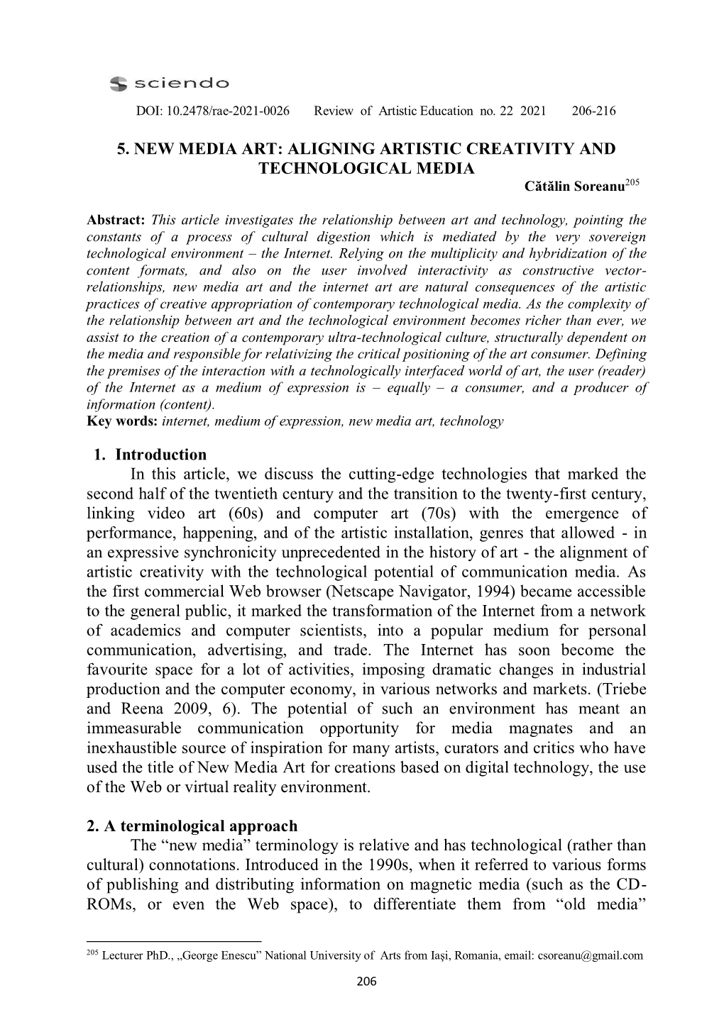 5. NEW MEDIA ART: ALIGNING ARTISTIC CREATIVITY and TECHNOLOGICAL MEDIA 205 Cătălin Soreanu