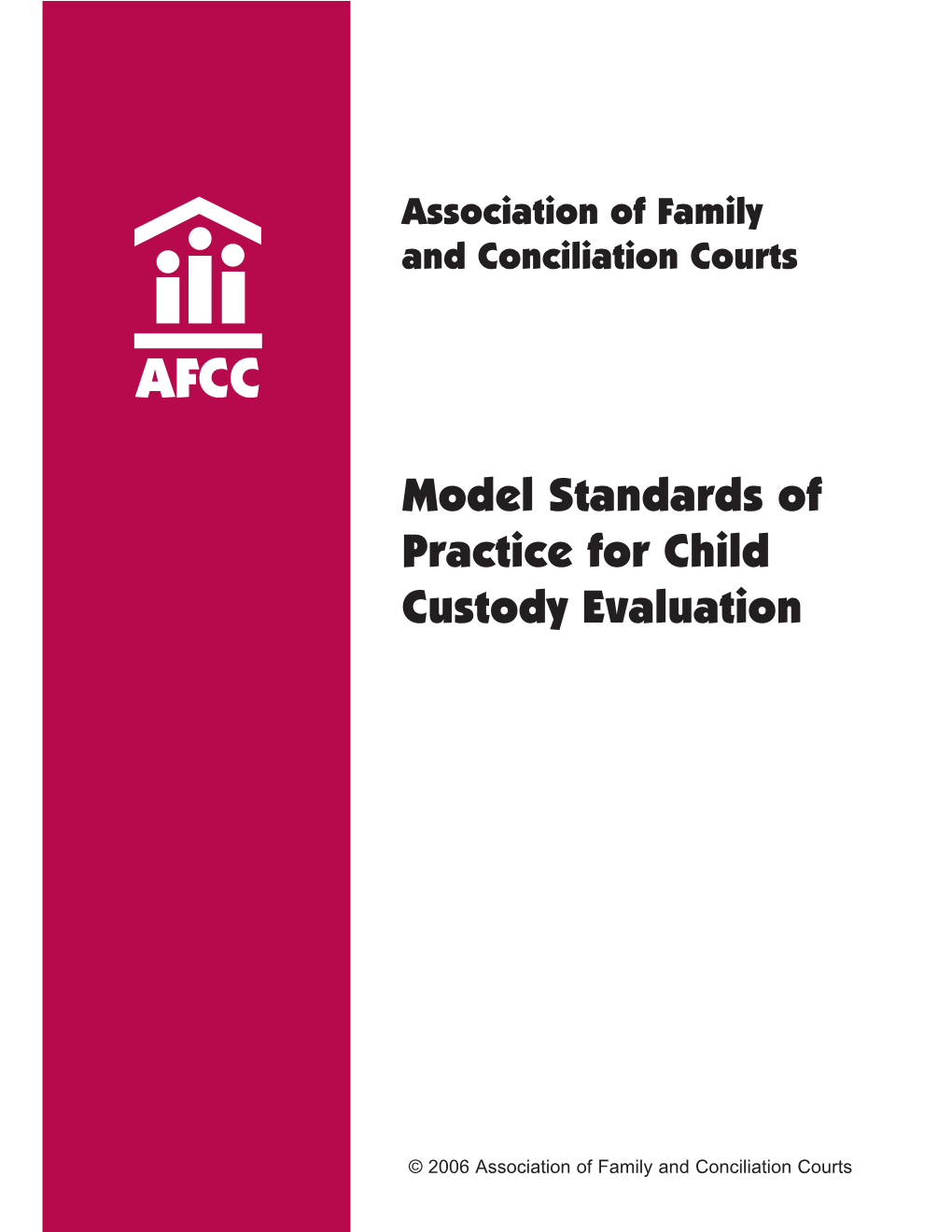 Model Standards of Practice for Child Custody Evaluation (PDF)