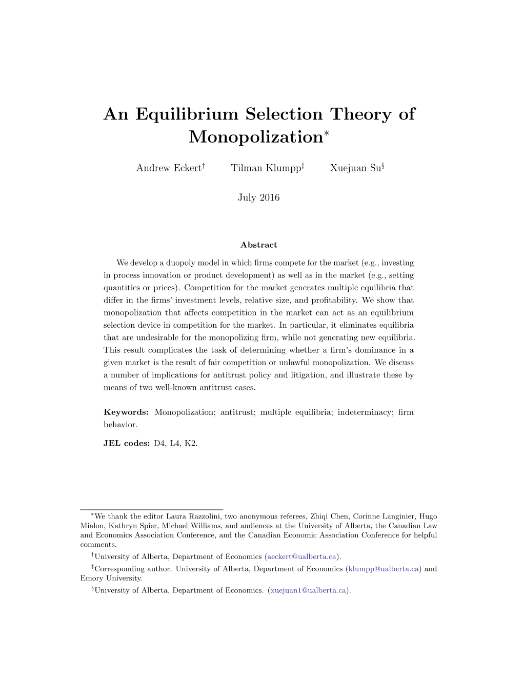An Equilibrium Selection Theory of Monopolization∗