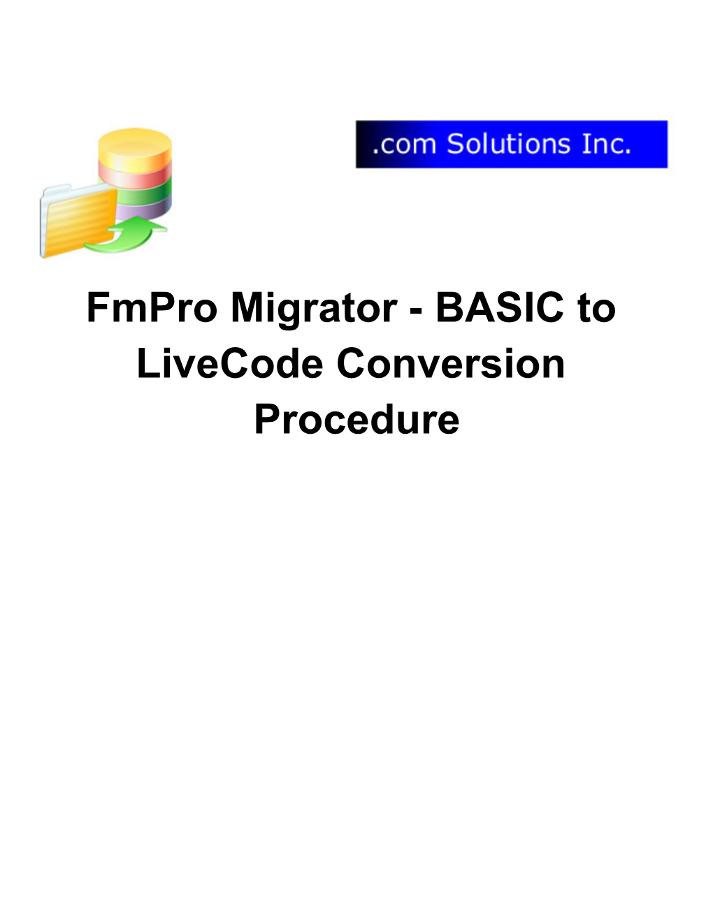 BASIC to Livecode Conversion Procedure Fmpro Migrator - BASIC to Livecode Conversion Procedure