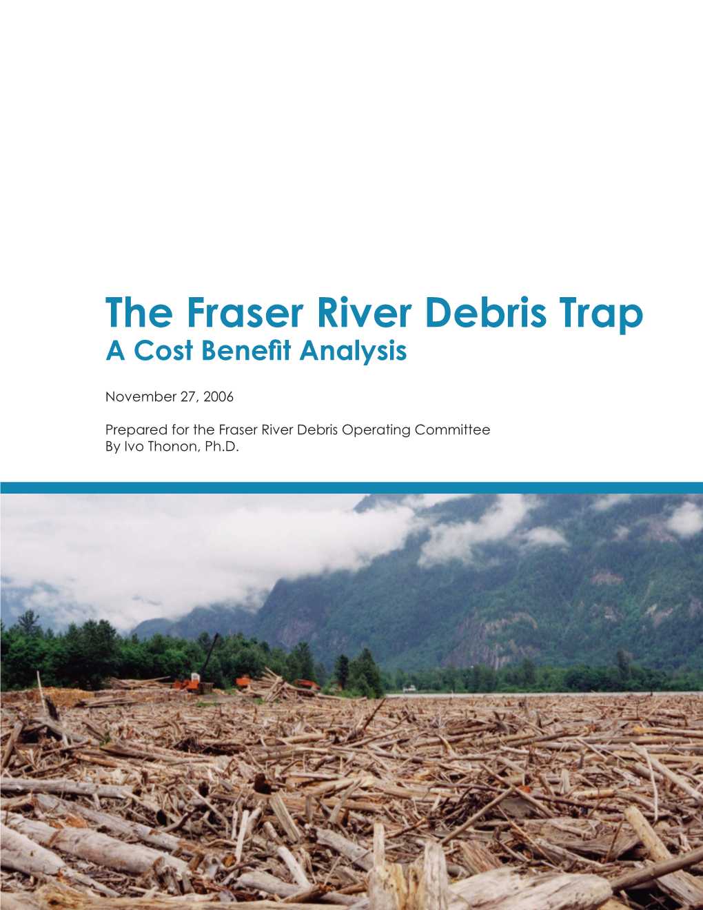 The Fraser River Debris Trap a Cost Benefit Analysis