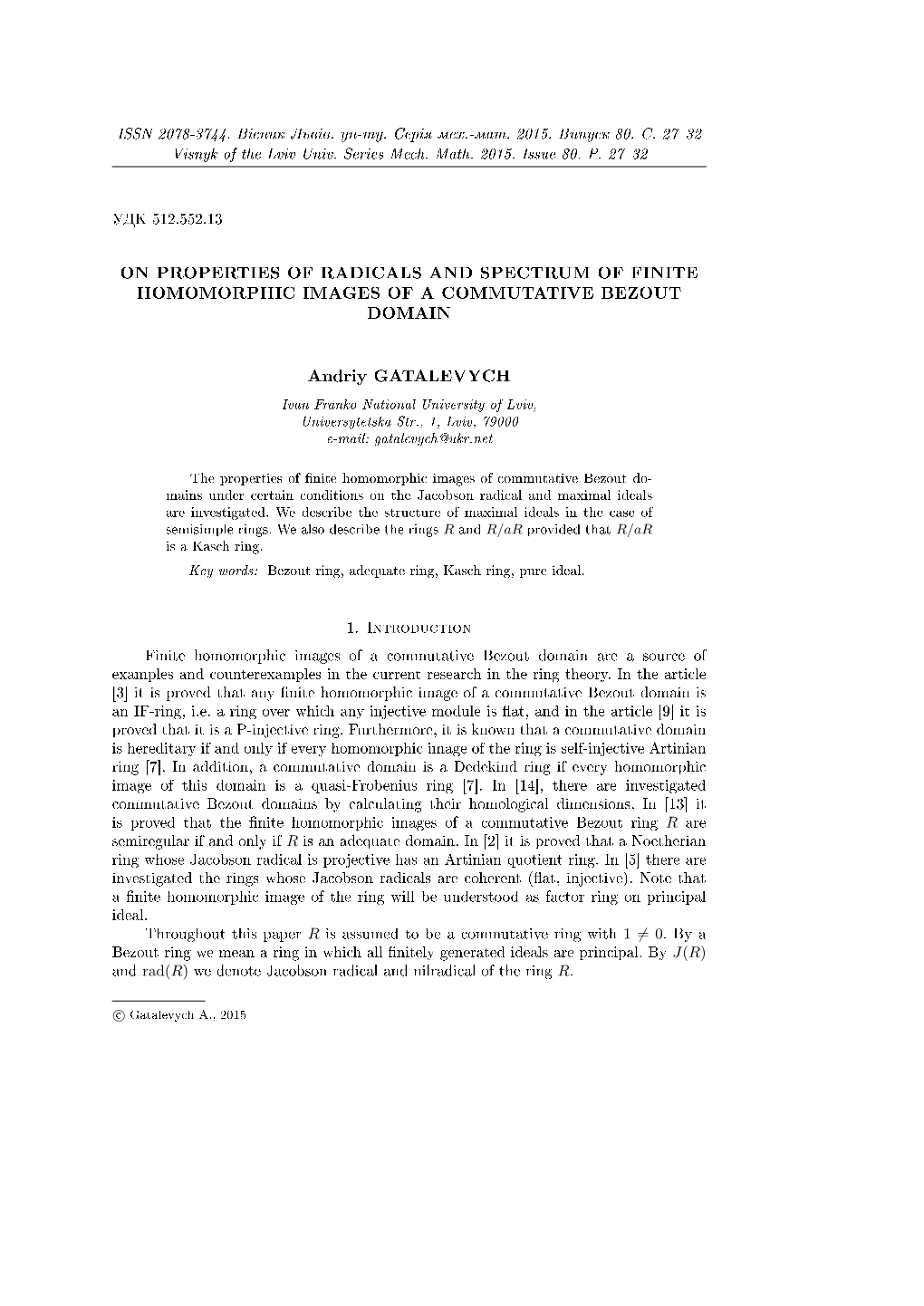 ON PROPERTIES of RADICALS and SPECTRUM of FINITE HOMOMORPHIC IMAGES of a COMMUTATIVE BEZOUT DOMAIN Andriy GATALEVYCH