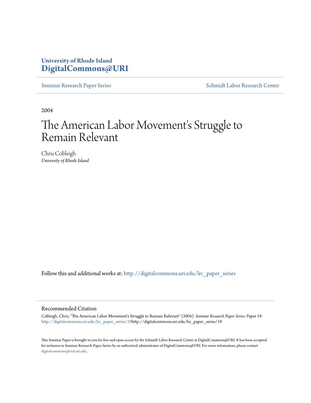 The American Labor Movement's Struggle to Remain Relevant Chris Cobleigh University of Rhode Island