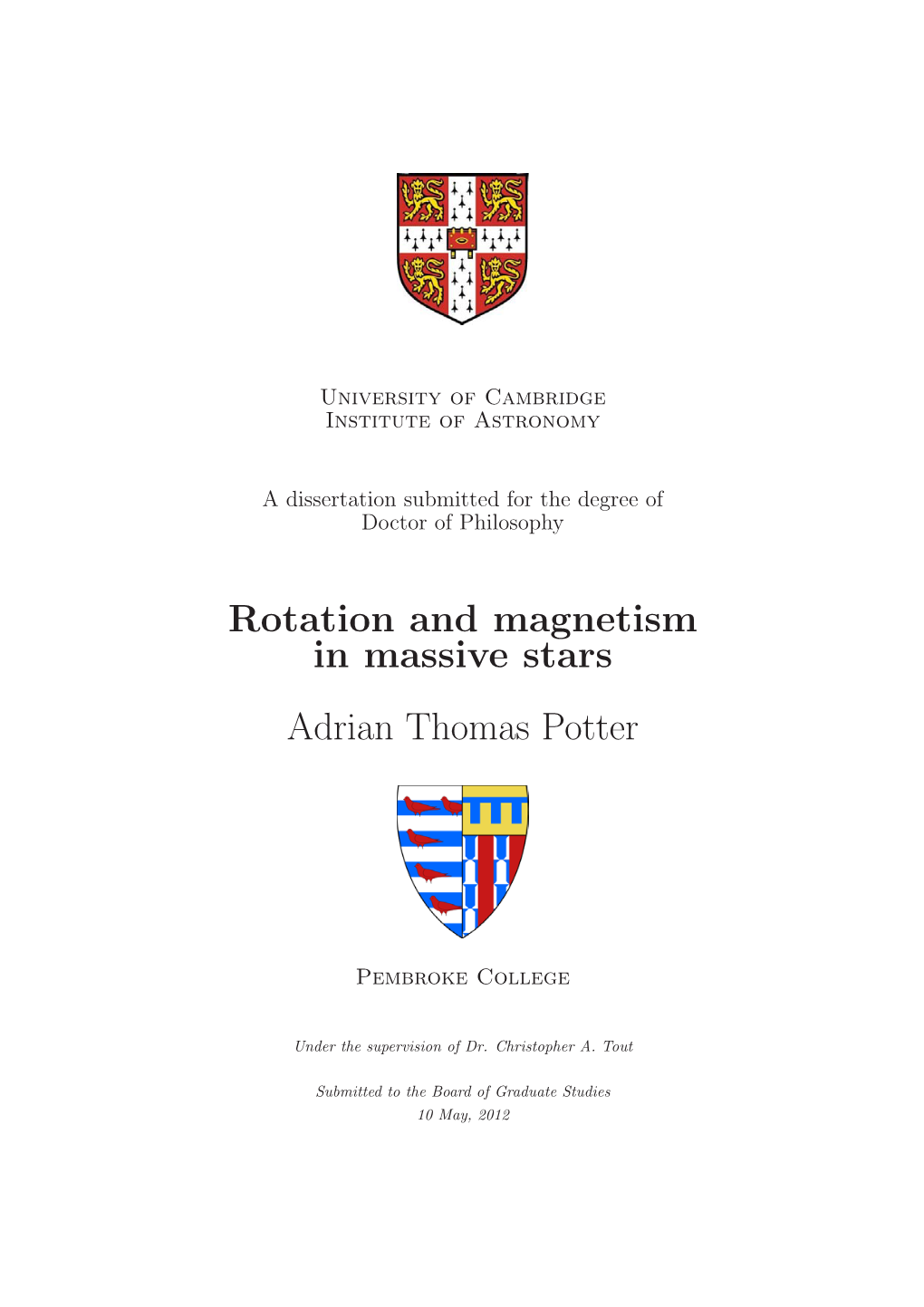 Rotation and Magnetism in Massive Stars Adrian Thomas Potter