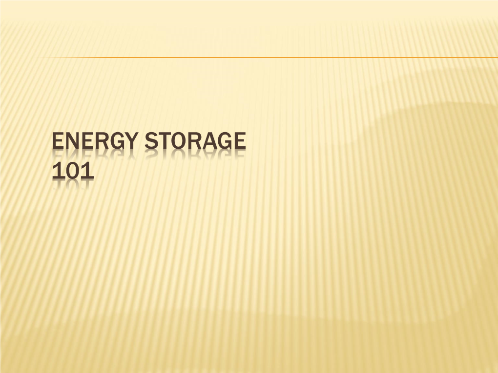 Energy Storage 101 Energy Storage