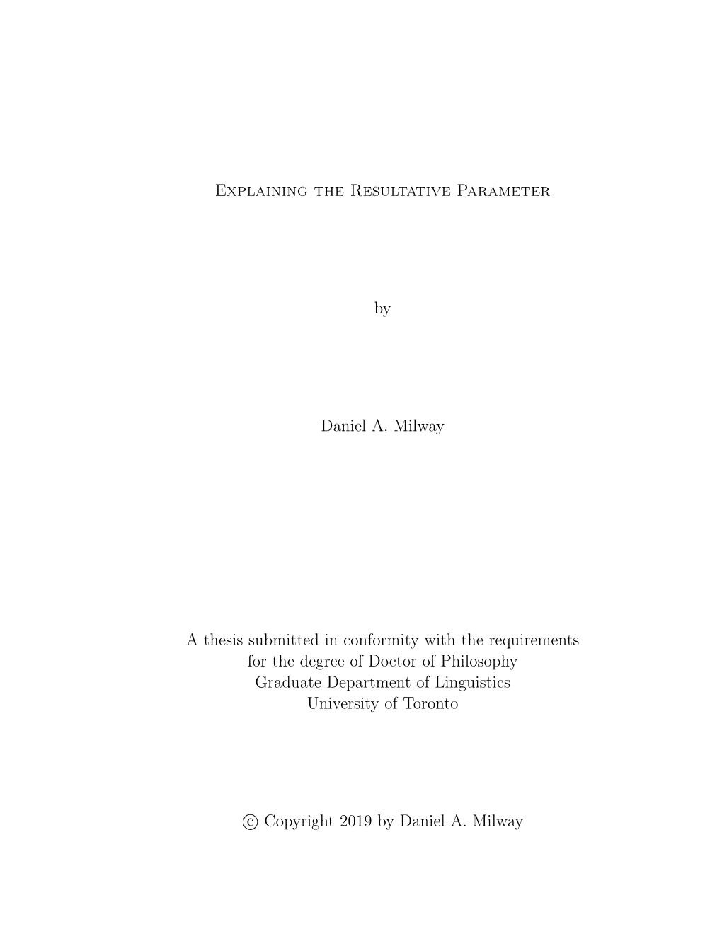 Explaining the Resultative Parameter by Daniel A. Milway a Thesis