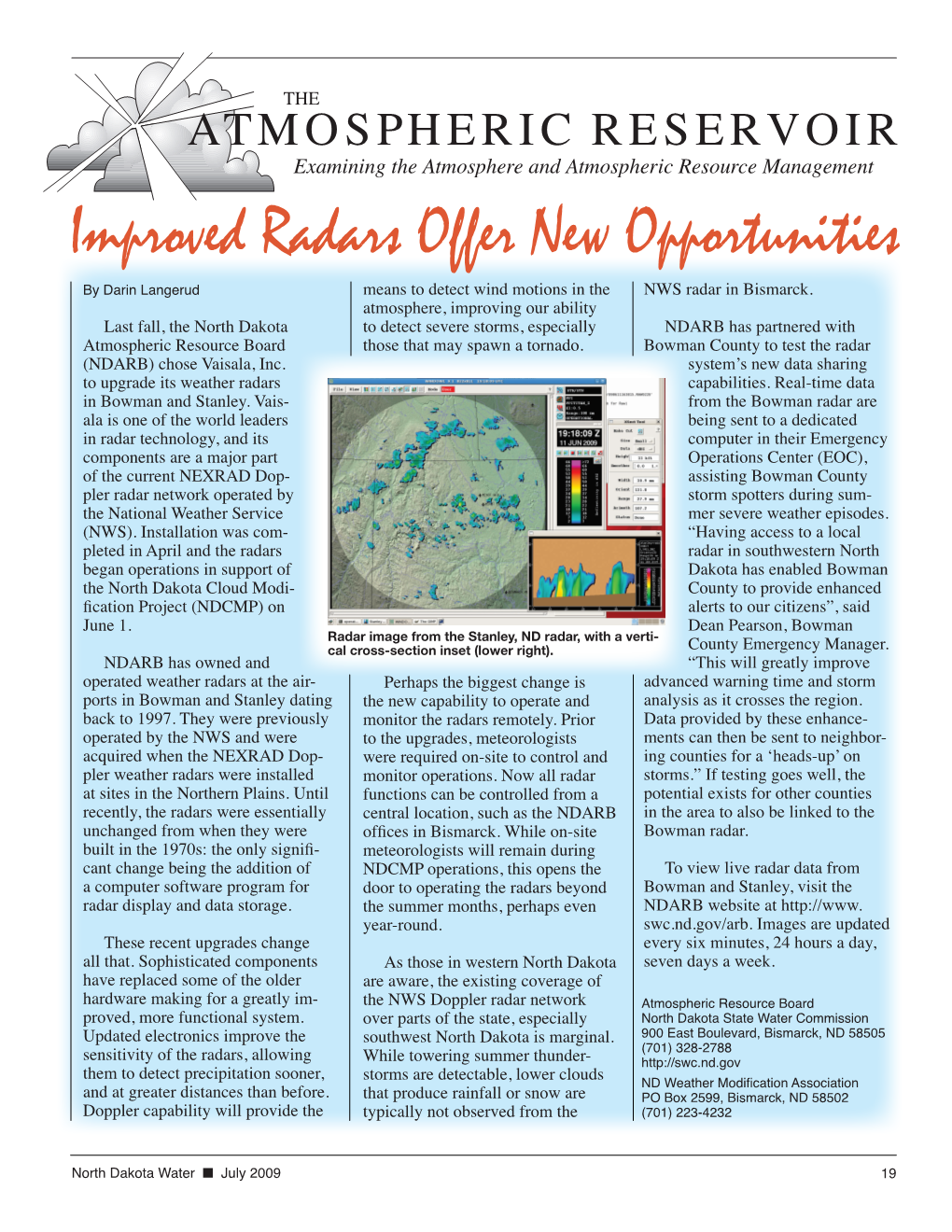 Improved Radars Offer New Opportunities by Darin Langerud Means to Detect Wind Motions in the NWS Radar in Bismarck