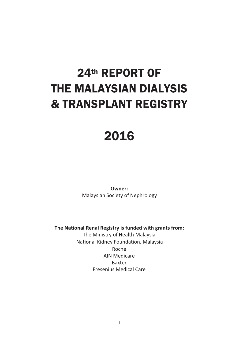 24Th REPORT of the MALAYSIAN DIALYSIS & TRANSPLANT REGISTRY