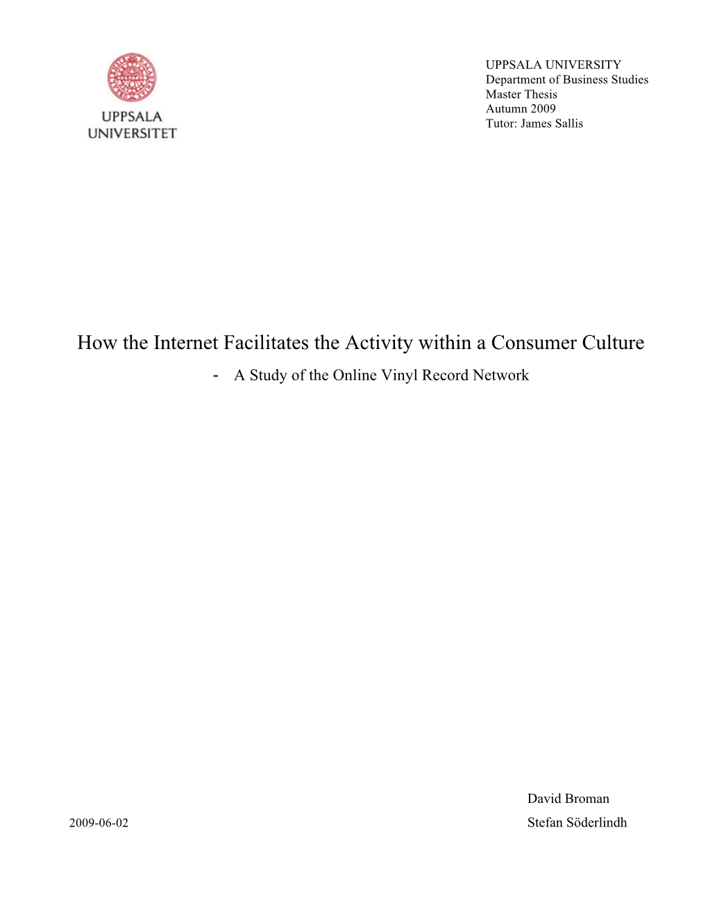 How the Internet Facilitates the Activity Within a Consumer Culture - a Study of the Online Vinyl Record Network