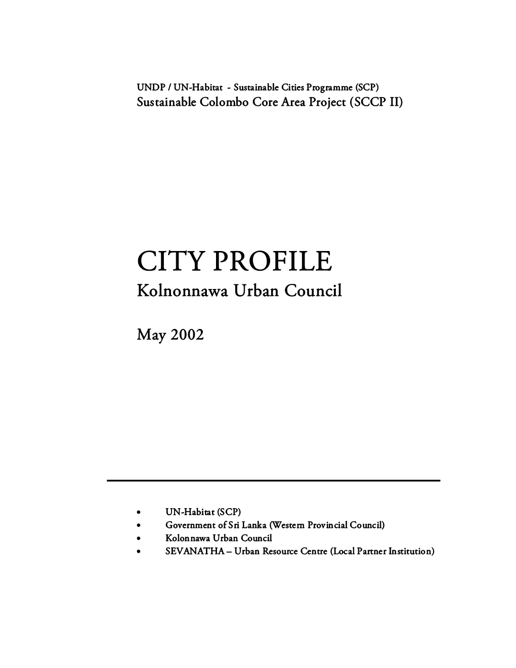 Kolonnawa Urban Council • SEVANATHA – Urban Resource Centre (Local Partner Institution)