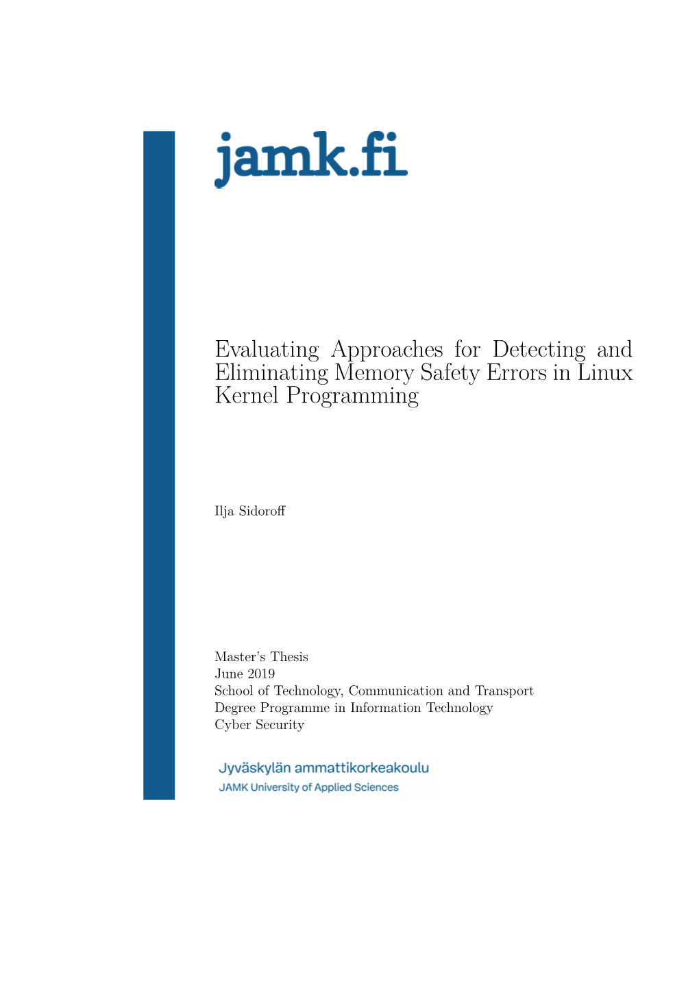 Evaluating Approaches for Detecting and Eliminating Memory Safety Errors in Linux Kernel Programming