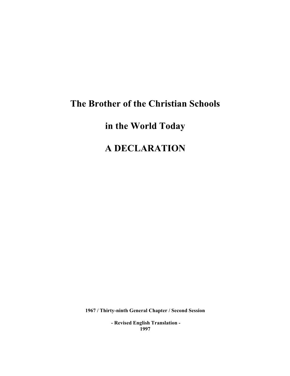 The Brother of the Christian Schools in the World Today a DECLARATION