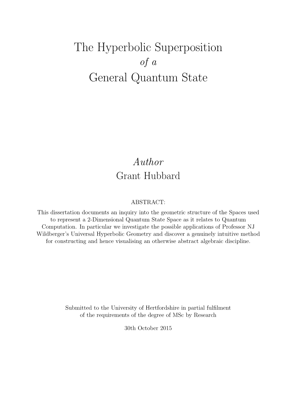 The Hyperbolic Superposition General Quantum State