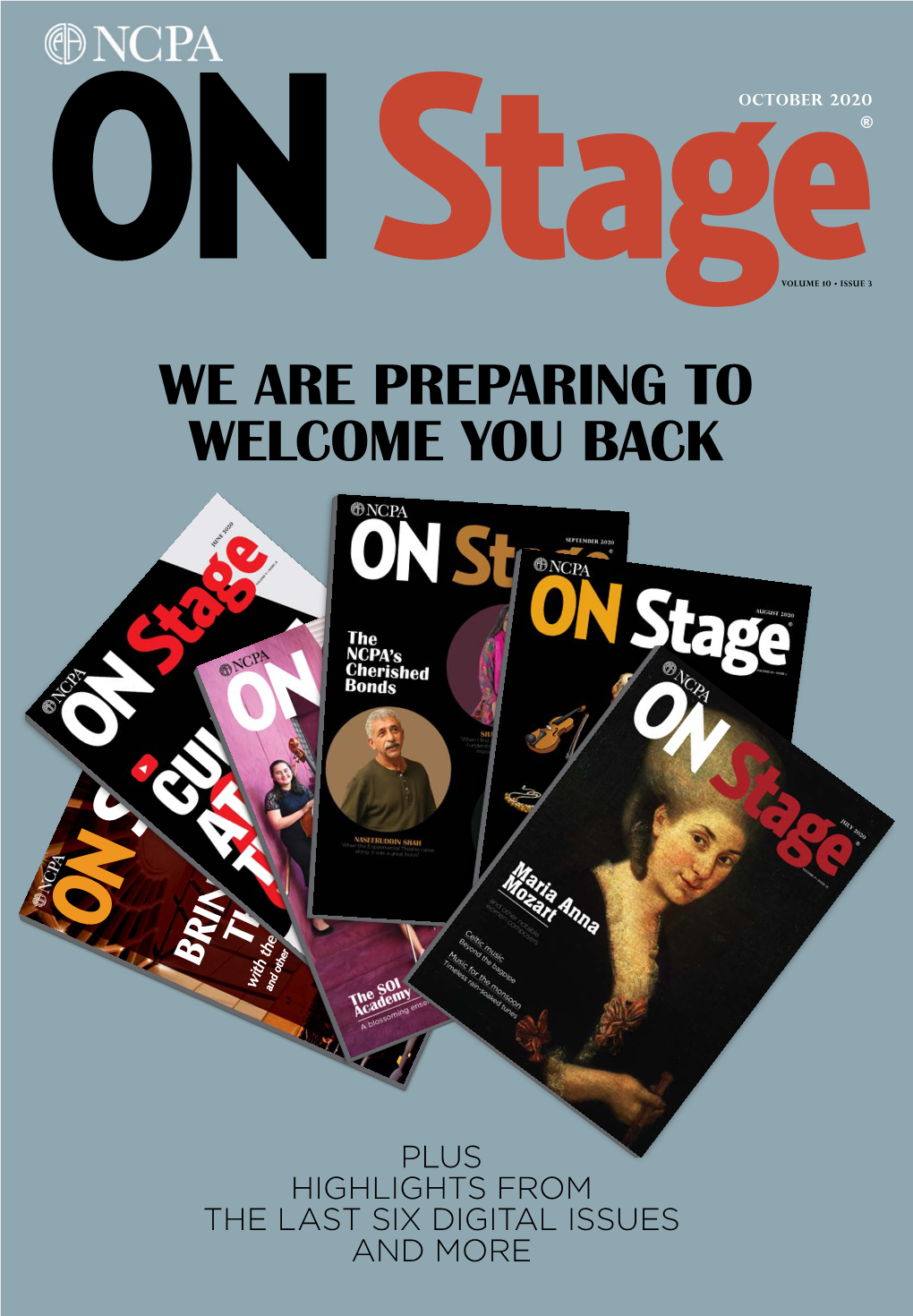 ON Stagevolume 10 • Issue 3 WE ARE PREPARING to WELCOME YOU BACK