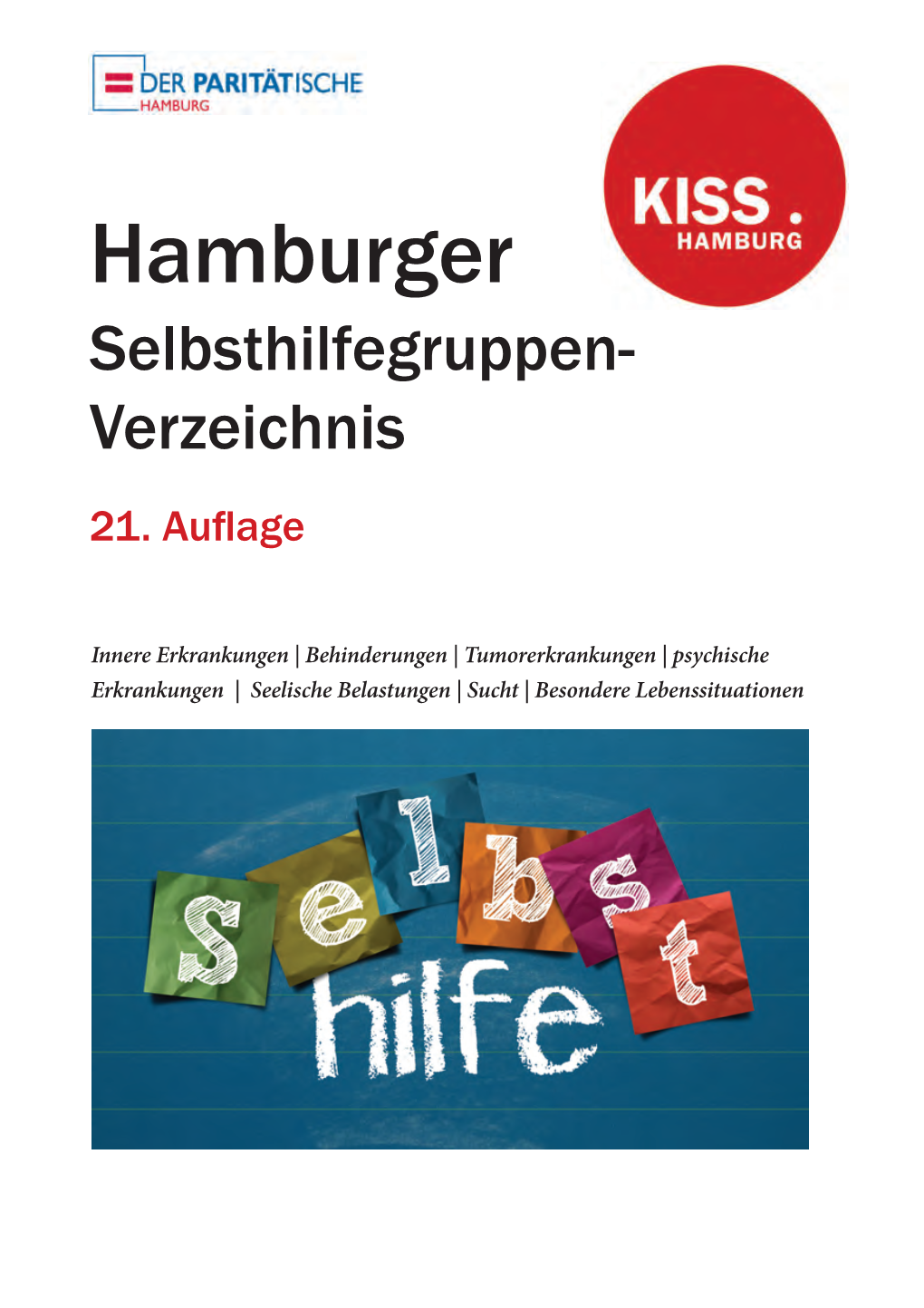 Hamburger Selbsthilfegruppen- Verzeichnis Hamburger Selbsthilfegruppen-Verzeichnis 21