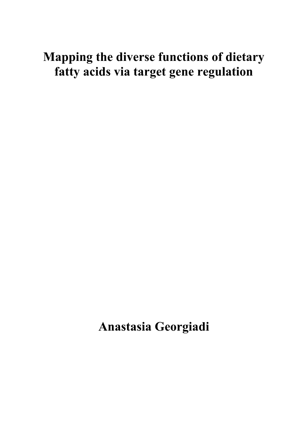 Mapping the Diverse Functions of Dietary Fatty Acids Via Target Gene Regulation