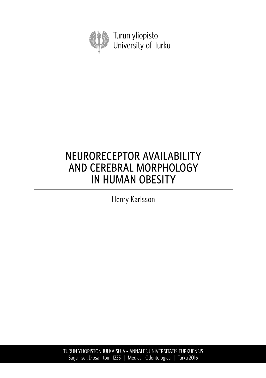 Neuroreceptor Availability and Cerebral Morphology in Human Obesity