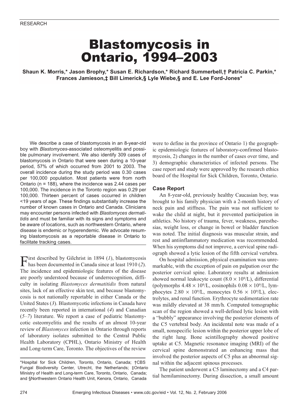 Blastomycosis in Ontario, 1994–2003 Shaun K