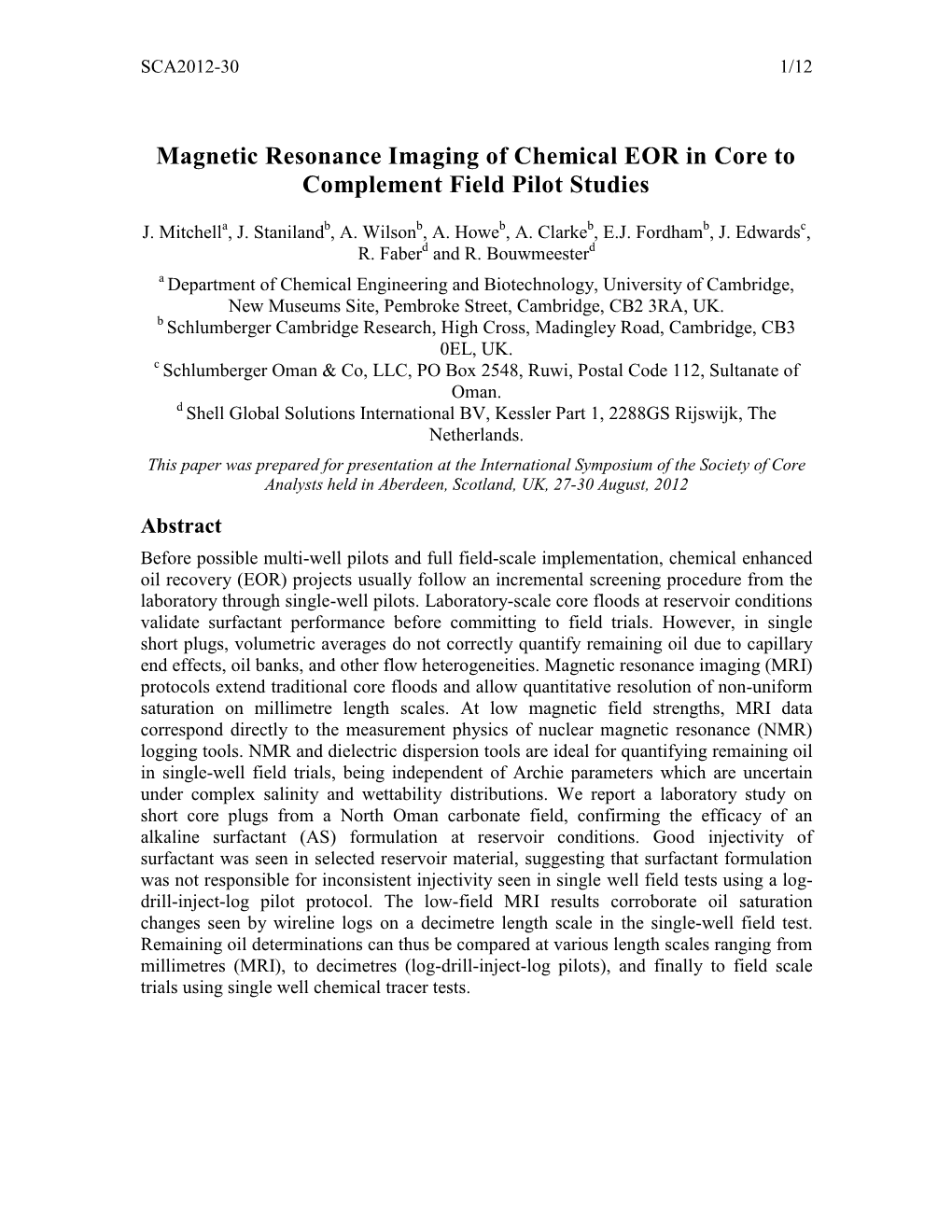 2012: Magnetic Resonance Imaging of Chemical EOR in Core To