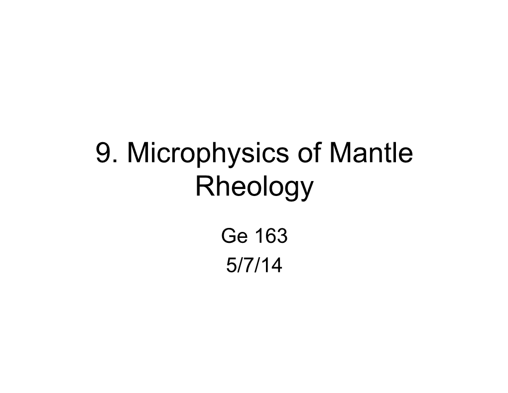 9. Microphysics of Mantle Rheology