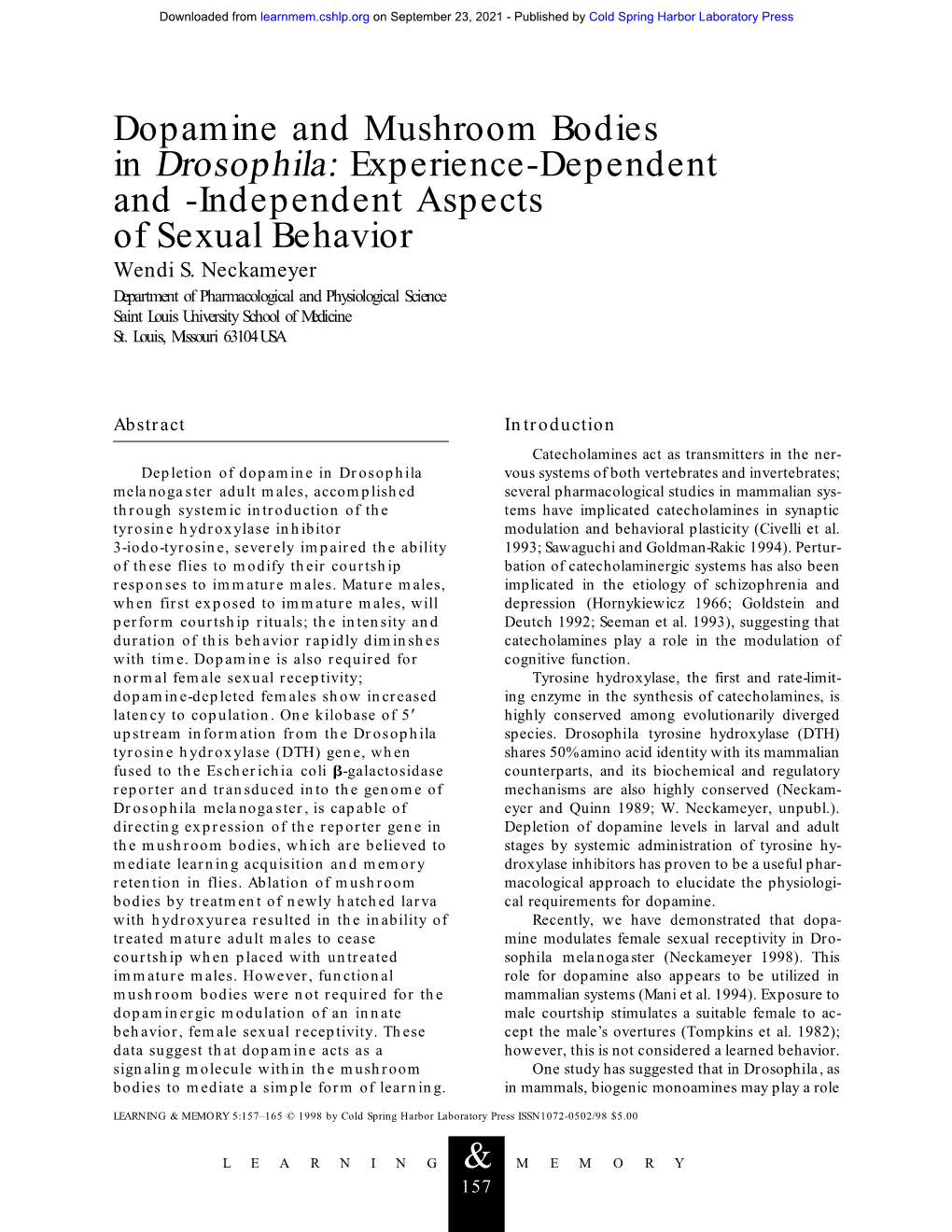 Dopamine and Mushroom Bodies in Drosophila: Experience-Dependent and -Independent Aspects of Sexual Behavior Wendi S