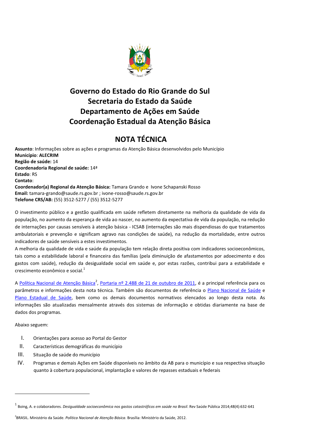 Governo Do Estado Do Rio Grande Do Sul Secretaria Do Estado Da Saúde Departamento De Ações Em Saúde Coordenação Estadual Da Atenção Básica