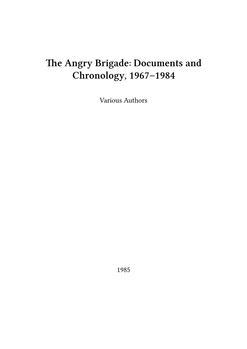 Angry Brigade: Documents and Chronology, 1967–1984