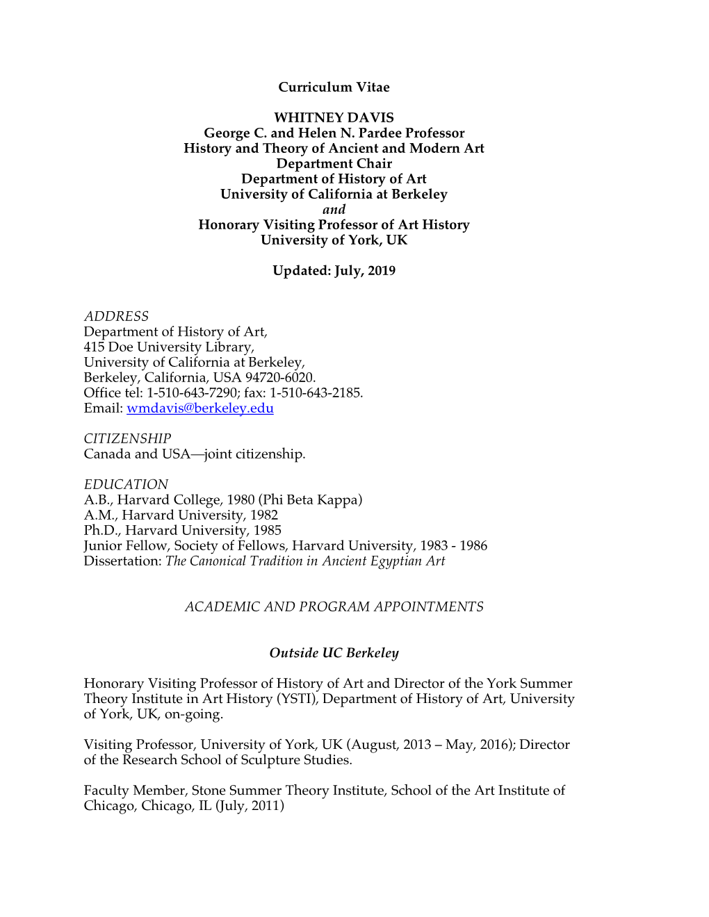 Curriculum Vitae WHITNEY DAVIS George C. and Helen N. Pardee Professor History and Theory of Ancient and Modern Art Department