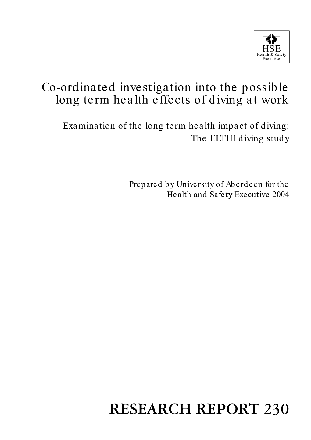 Co-Ordinated Investigation Into the Possible Long Term Health Effects of Diving at Work