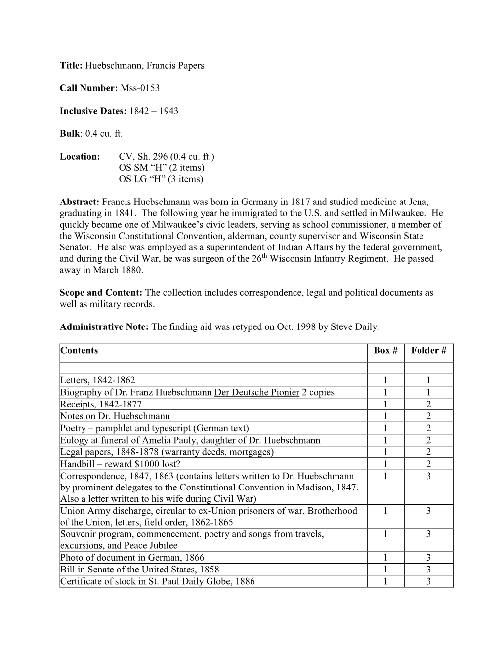 Title: Huebschmann, Francis Papers Call Number: Mss-0153 Inclusive