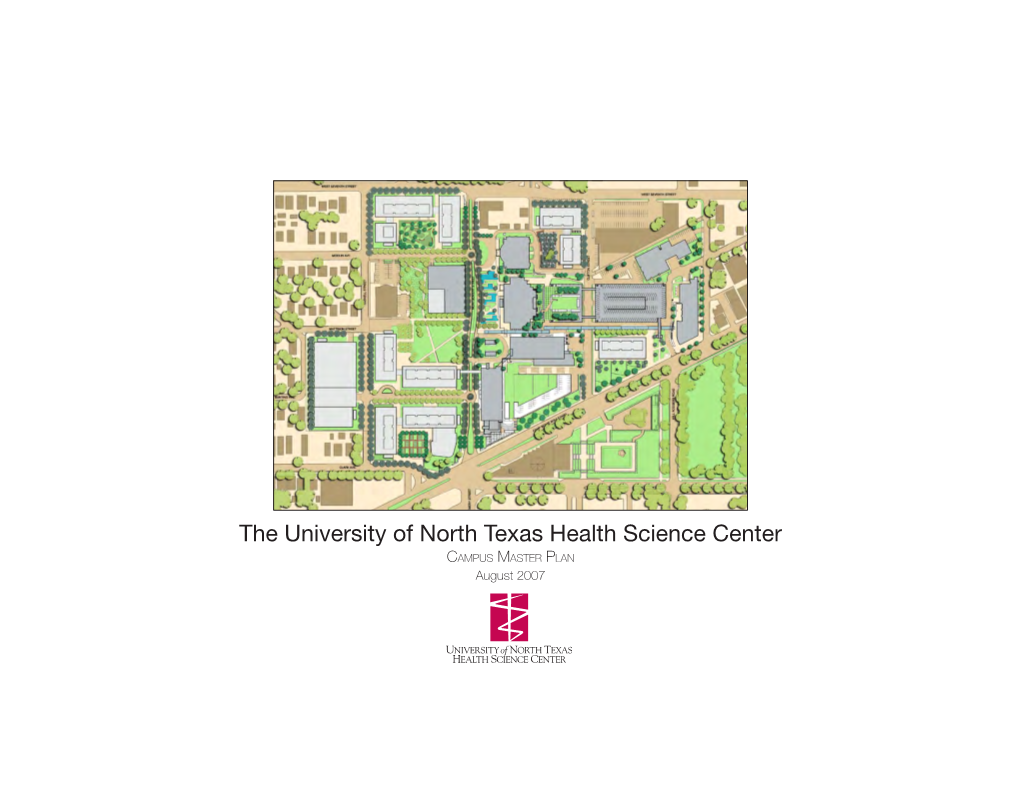 The University of North Texas Health Science Center Campus Master Plan August 2007