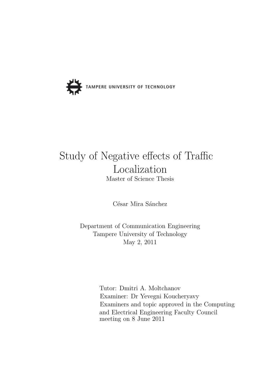 Study of Negative Effects of Traffic Localization