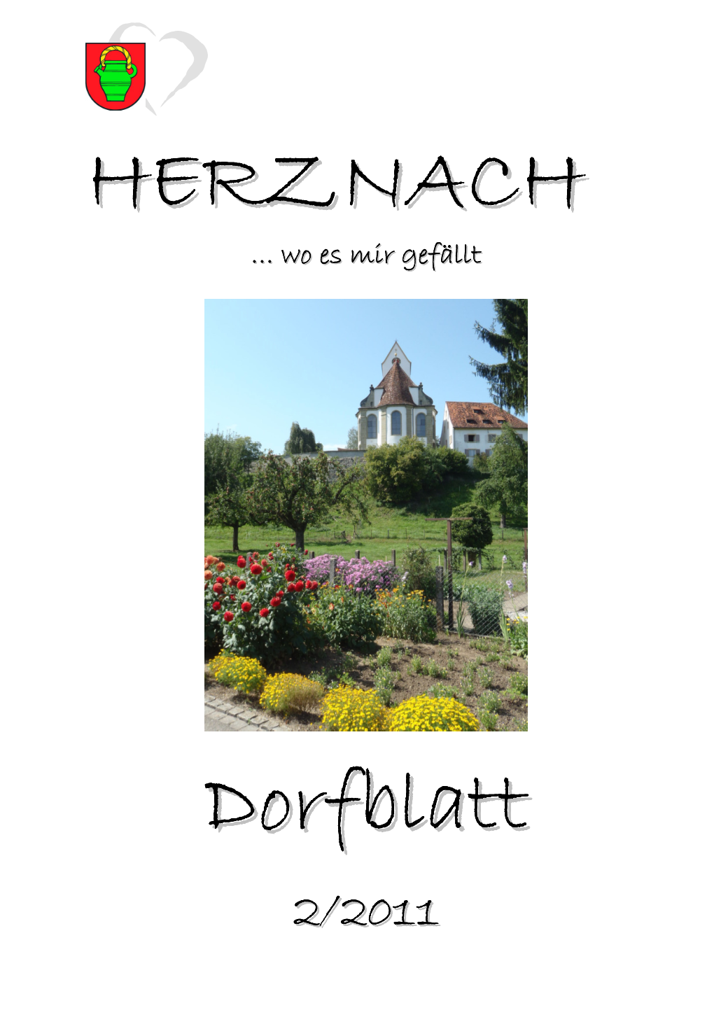 Dorfblatt Erscheint 3 – 4 Mal Jährlich Und Kann Auch Unter Heruntergela- Den Werden