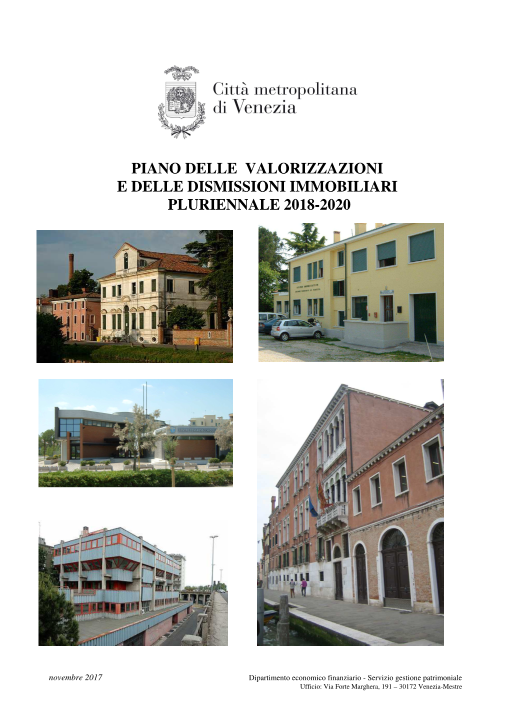 Piano Delle Valorizzazioni E Delle Dismissioni Immobiliari Pluriennale 2018-2020