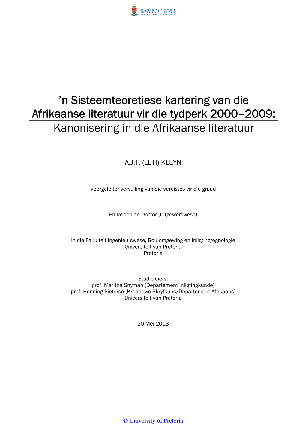 N Sisteemteoretiese Kartering Van Die Afrikaanse Literatuur Vir Die Tydperk 2000–2009: Kanonisering in Die Afrikaanse Literatuur