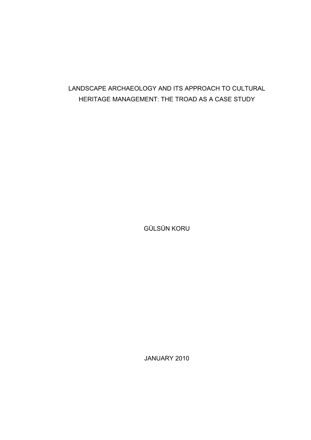 Landscape Archaeology and Its Approach to Cultural Heritage Management: the Troad As a Case Study