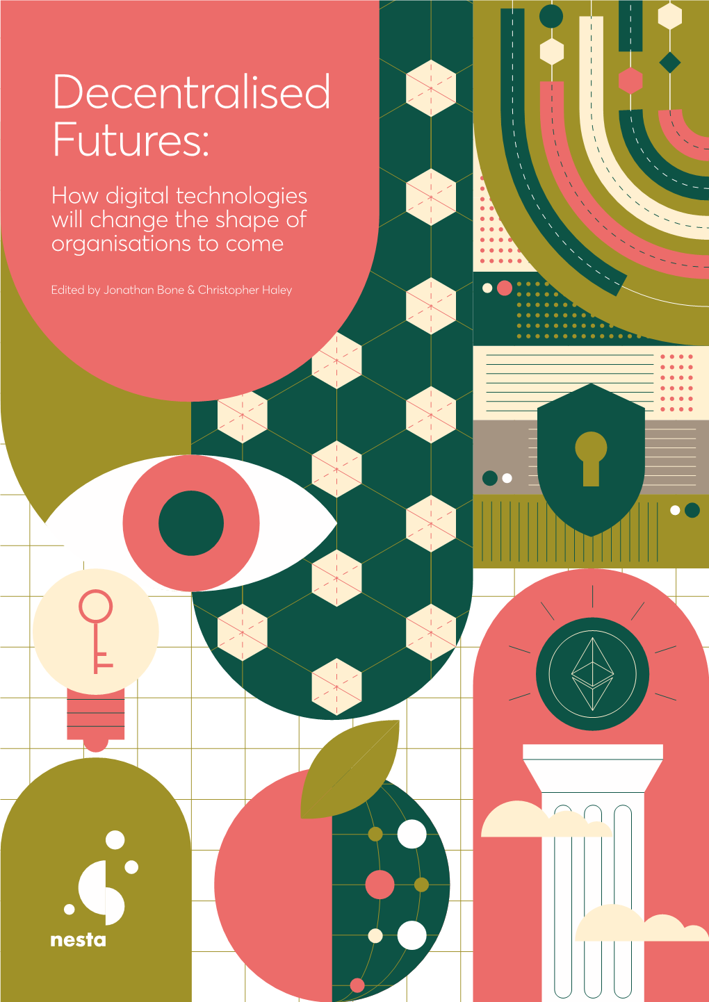 Decentralised Futures: How Digital Technologies Will Change the Shape of Organisations to Come 1 Decentralised Futures