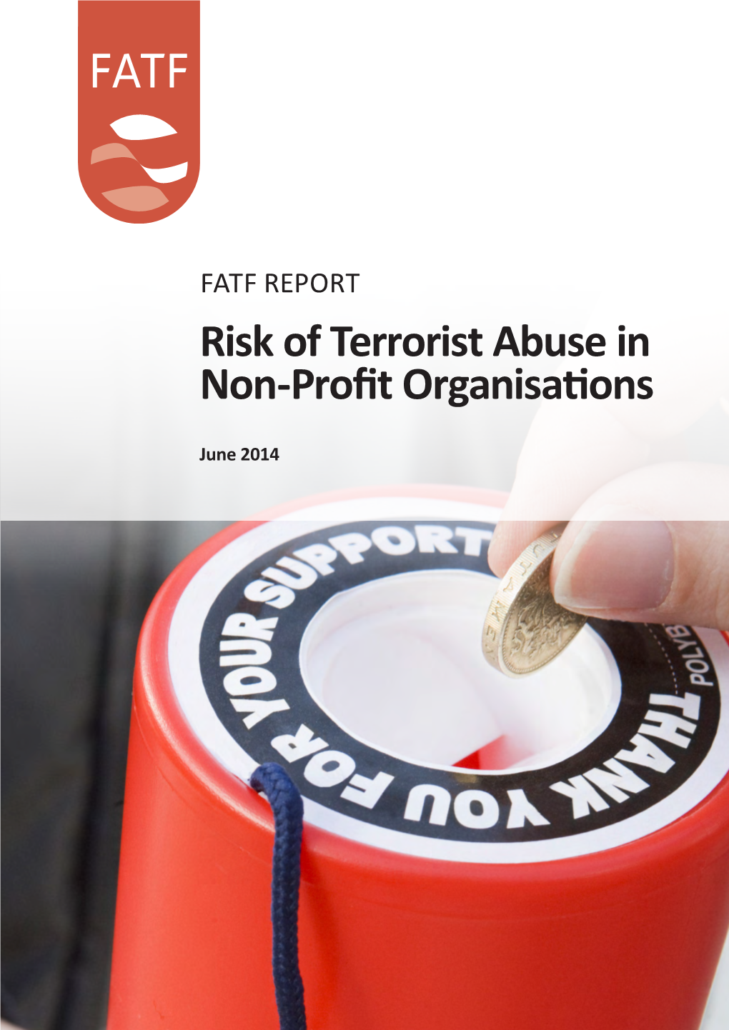 Report, Risk of Terrorist Abuse in Non-Profit Organisations