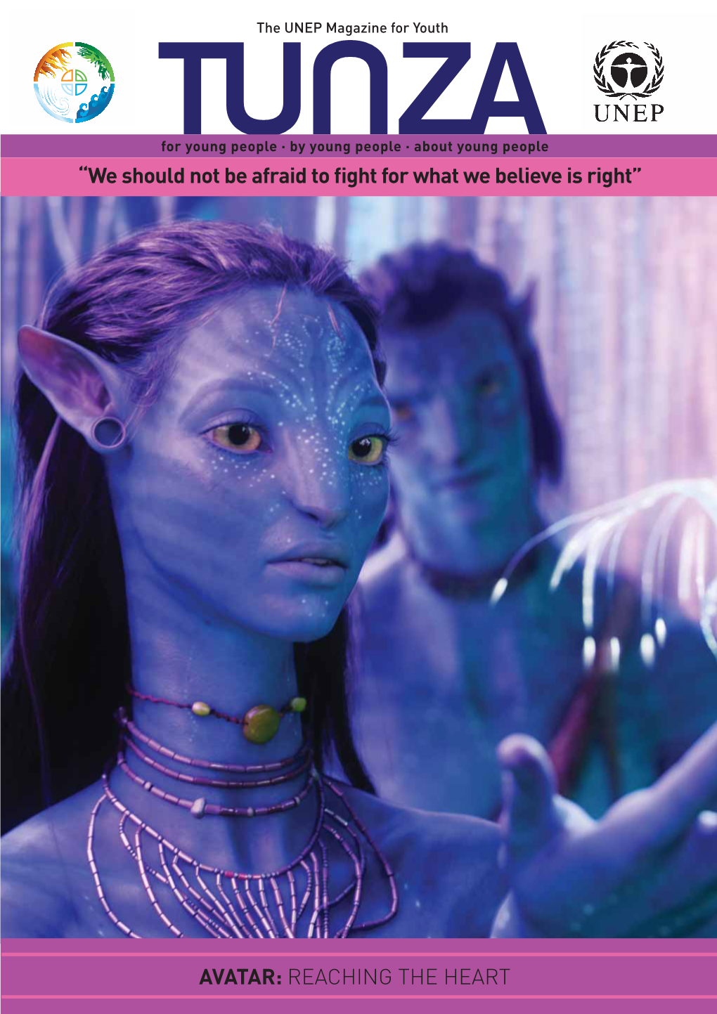 AVATAR: REACHING the HEART “We Should Not Be Afraid to Fight For