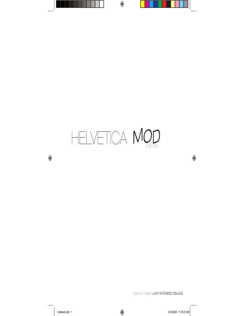 Helvetica Mod a Type Study