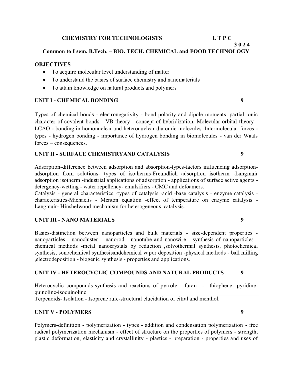 CHEMISTRY for TECHNOLOGISTS L T P C 3 0 2 4 Common to I Sem. B.Tech