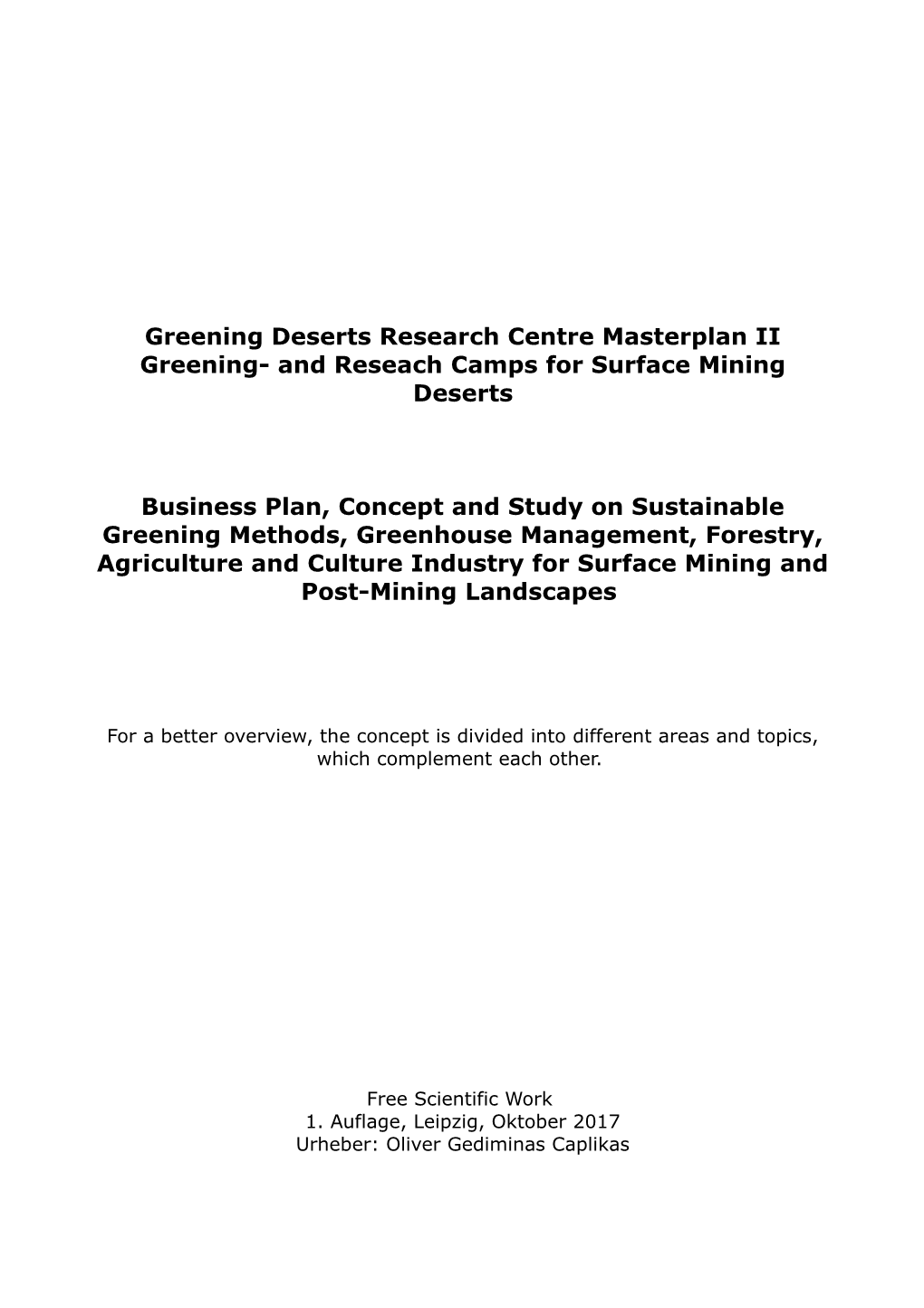 Concept and Study on Sustainable Greening Methods, Greenhouse Management, Forestry, Agriculture and Culture Industry for Surface Mining and Post-Mining Landscapes