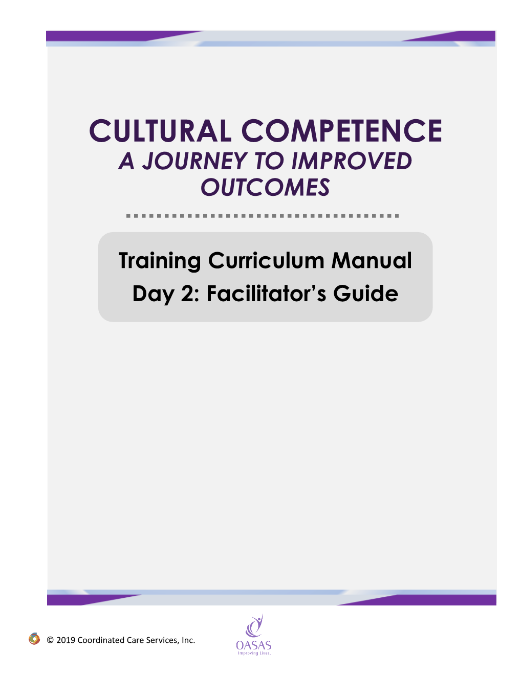 Cultural Competence a Journey to Improved