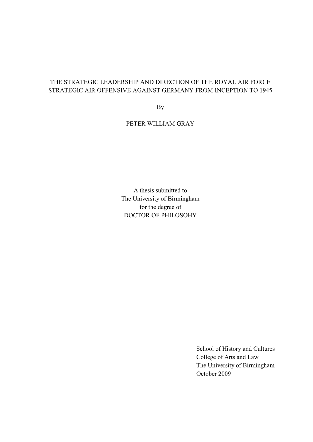 The Strategic Leadership and Direction of the Royal Air Force Strategic Air Offensive Against Germany from Inception to 1945