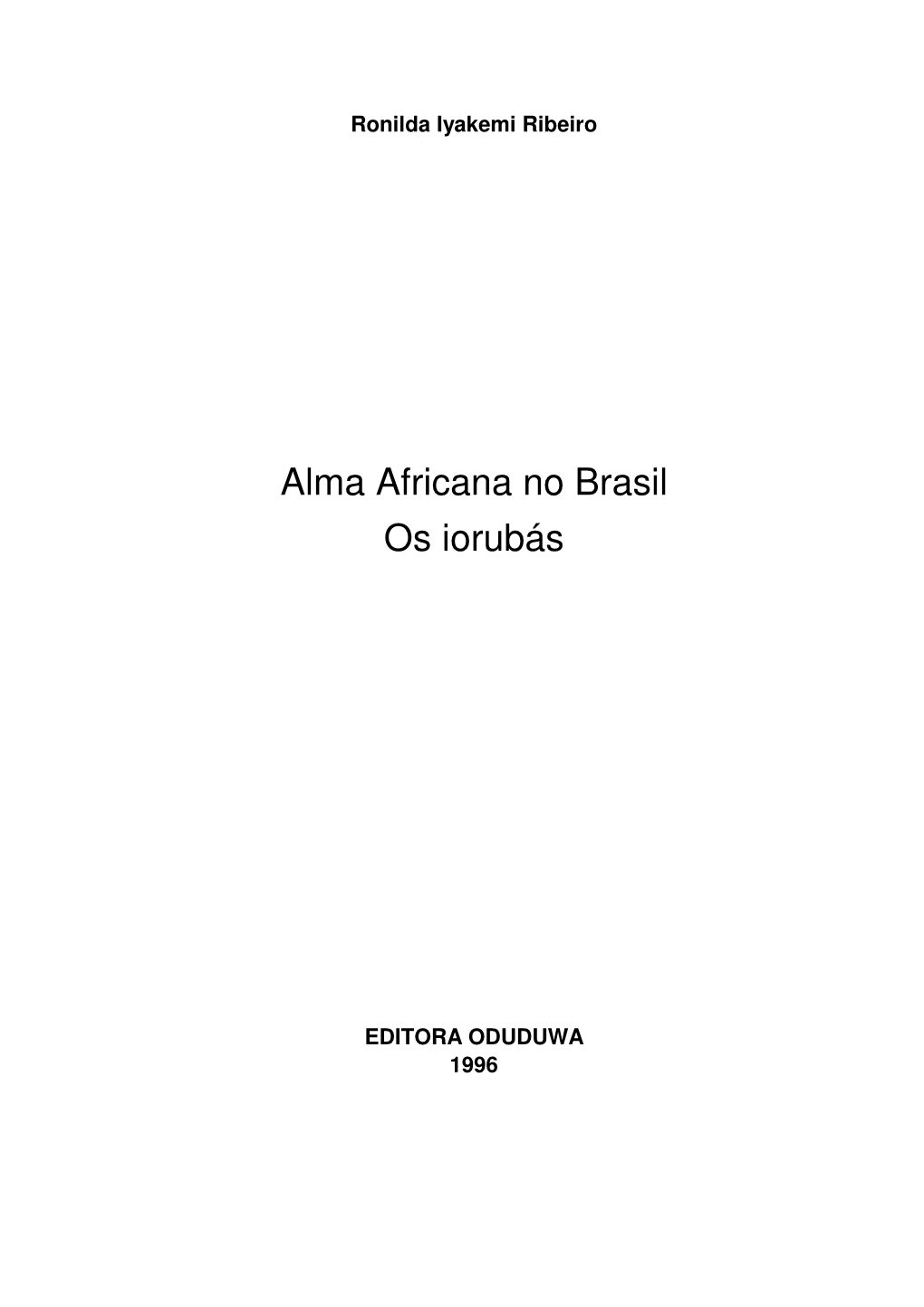 Alma Africana No Brasil Os Iorubás