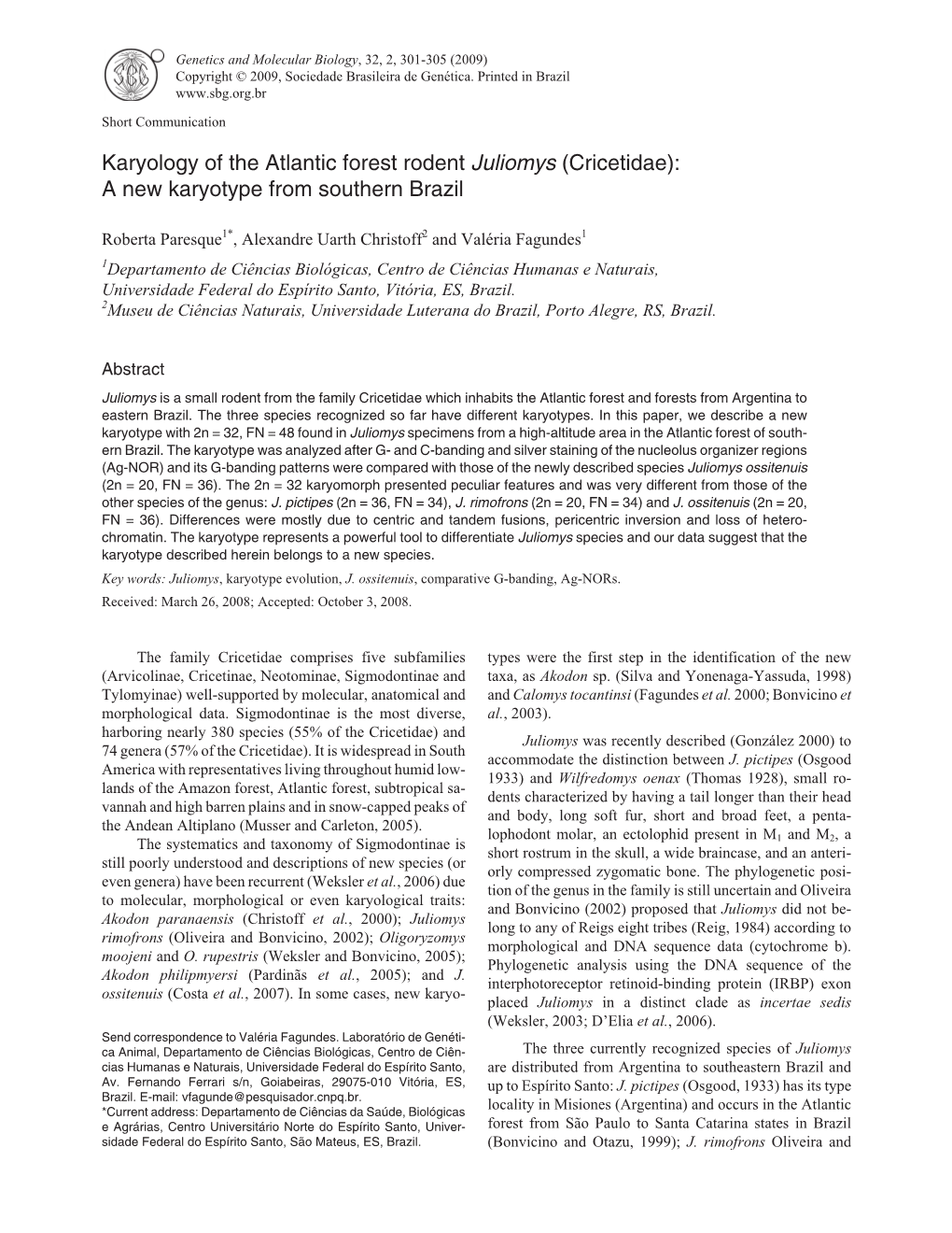 Karyology of the Atlantic Forest Rodent Juliomys (Cricetidae): a New Karyotype from Southern Brazil