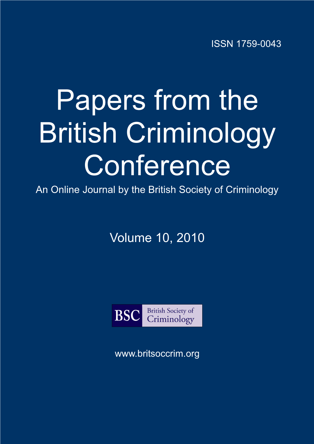 Papers from the British Criminology Conference, Vol. 10. 2010