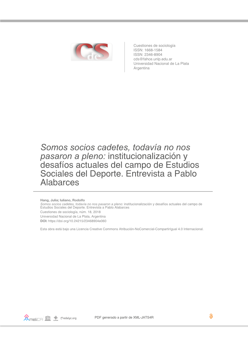 Somos Socios Cadetes, Todavía No Nos Pasaron a Pleno: Institucionalización Y Desafíos Actuales Del Campo De Estudios Sociales Del Deporte